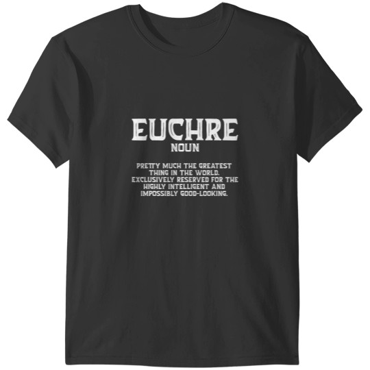 Discover euchre card game player euchre gamers funny partner t T-Shirts