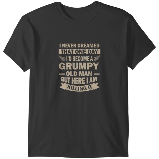 Discover OLD MAN T-Shirts