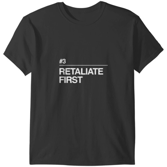 Discover Retaliate First T-Shirts