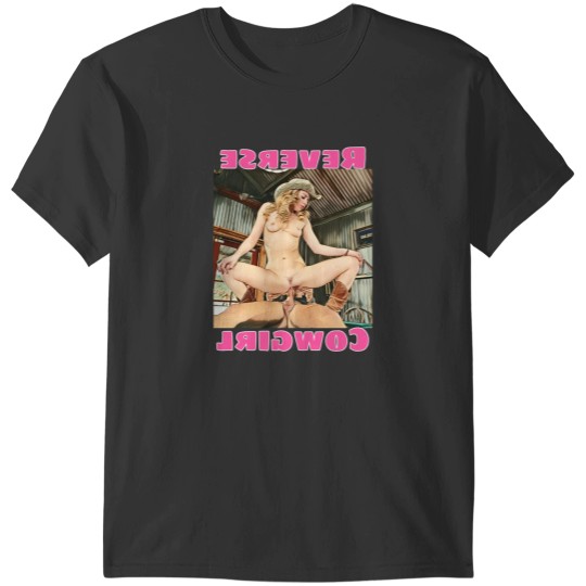 Discover Reverse Cowgirl T-Shirts