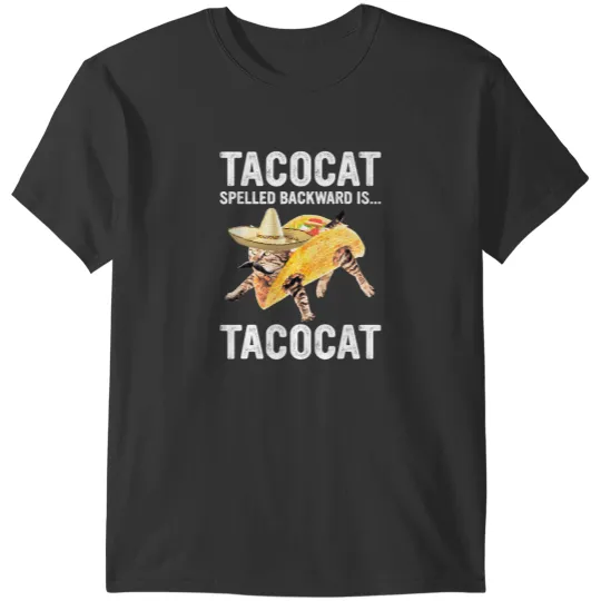 Discover tacocat spelled backward is tacocat for tacoscat lovers t T-Shirts