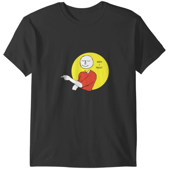 Discover In men, I trust T-Shirts