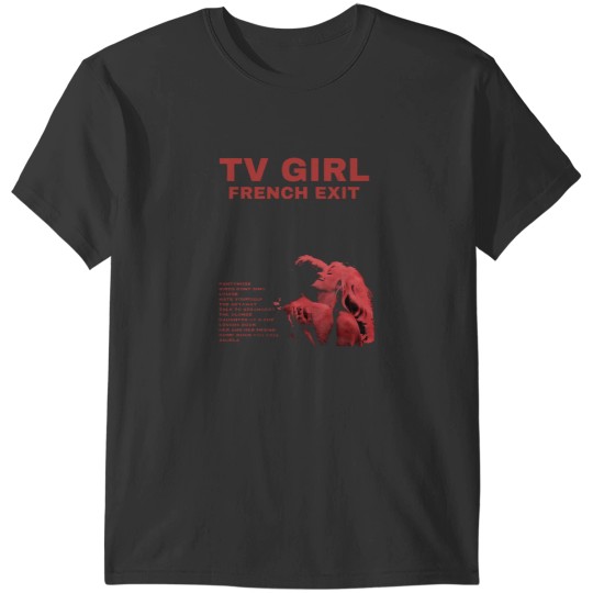 Discover TV Girl French Exit Music T-Shirts