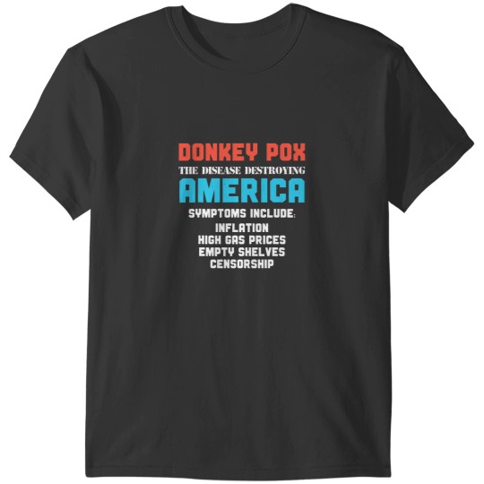 Discover Donkey Pox The Disease Destroying America Funny Biden T-Shirts