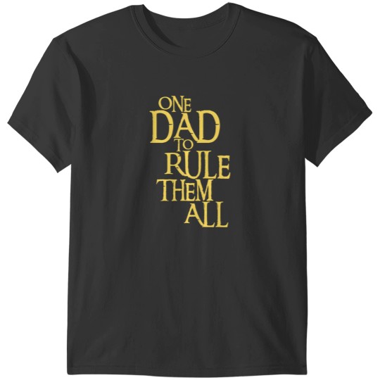 Discover One Dad To Rule Them All - Fantasy T-Shirts