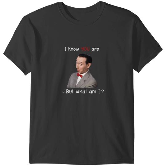 Discover Pee wee Herman I Know You Are But What Am I T-Shirts