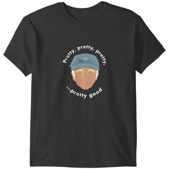 Discover Curb Your Enthusiasm Larry David Pretty Good T-Shirt