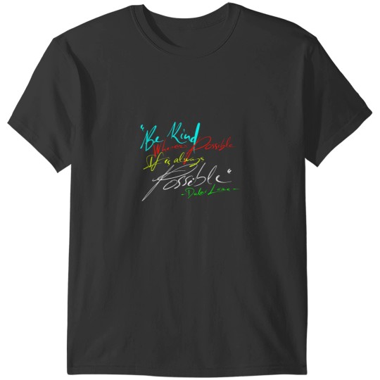 Discover Be kind whenever possible. It is always possible - Dalai Lama T-Shirts