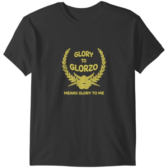 Discover Glory to Glorzo T-Shirts