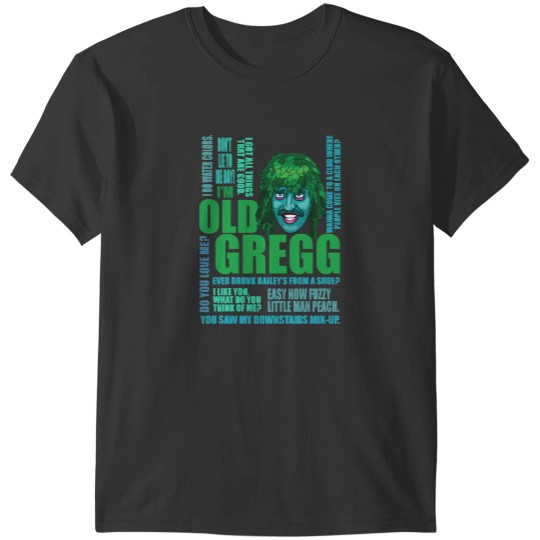 Discover I&39;m Old Gregg  (Light Ver) T-Shirts