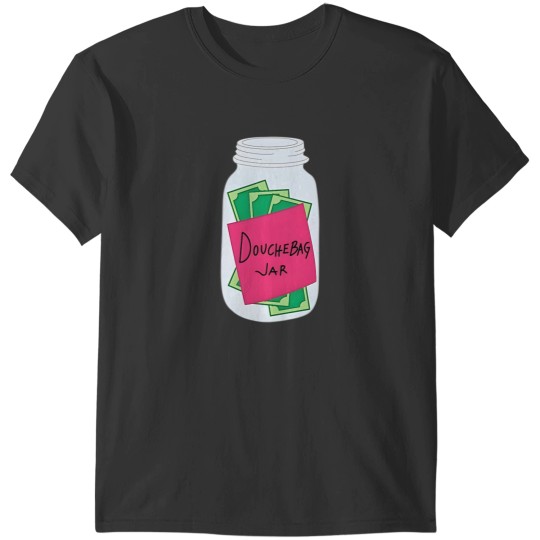 Discover Douchebag Jar -New T-Shirts