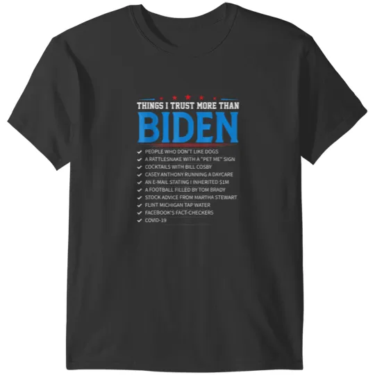 Discover Things I Trust More Than Biden Funny Joe Biden T-Shirts