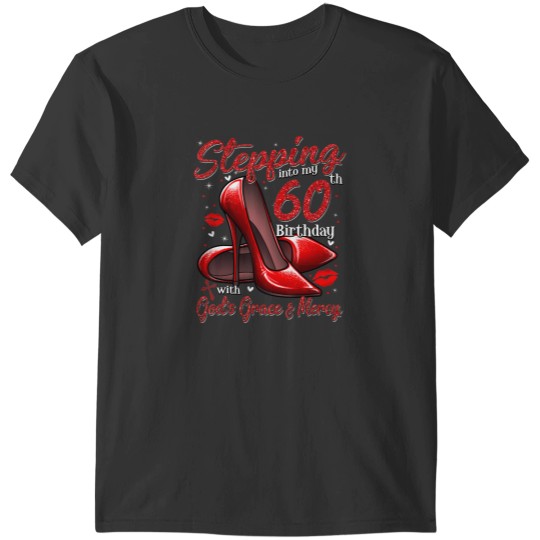 Discover high heels stepping into my 60th birthday 60 and fabulous t T-Shirts