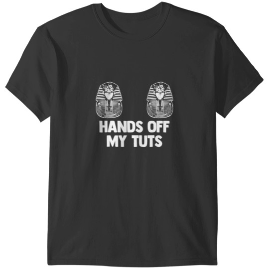 Discover hands off my tuts funny saying sarcastic cute cool novelty t T-Shirts