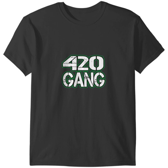 Discover 420 Gang Marijuanaa Gift 420 Gang Marijuanaa Gift T-Shirts