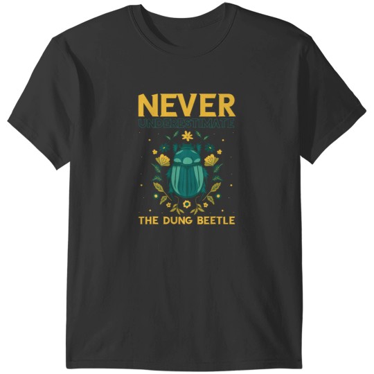 Discover Dung Beetle Lover Never Underestimate Entomology Bug T-Shirts