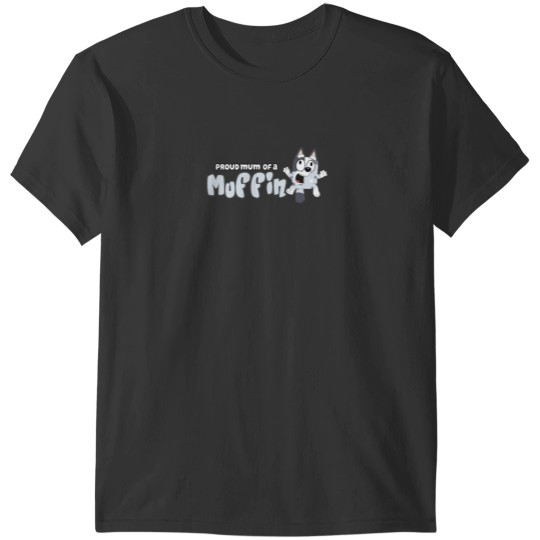 Discover Proud mum of a Muffin T-Shirts