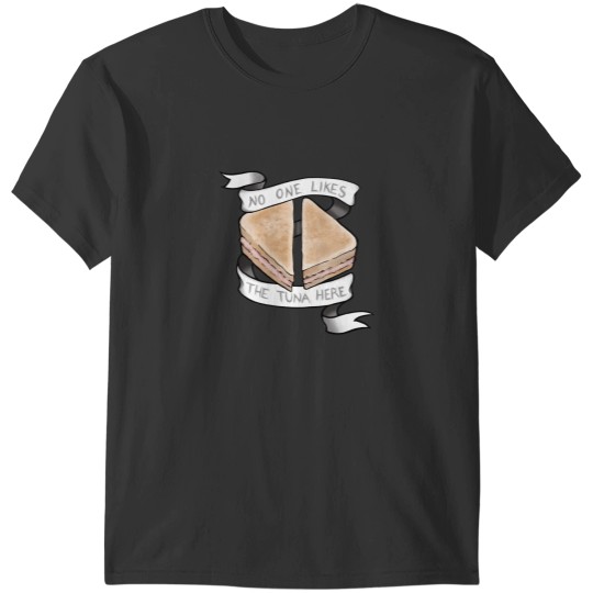 Discover No One Likes The Tuna HereNo One Likes The Tuna Here T-Shirts