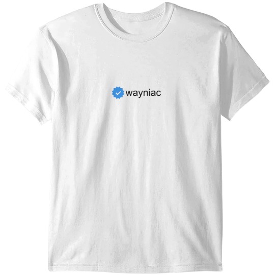 Discover Verified Wayniac (Lil Wayne Fan) T-Shirts