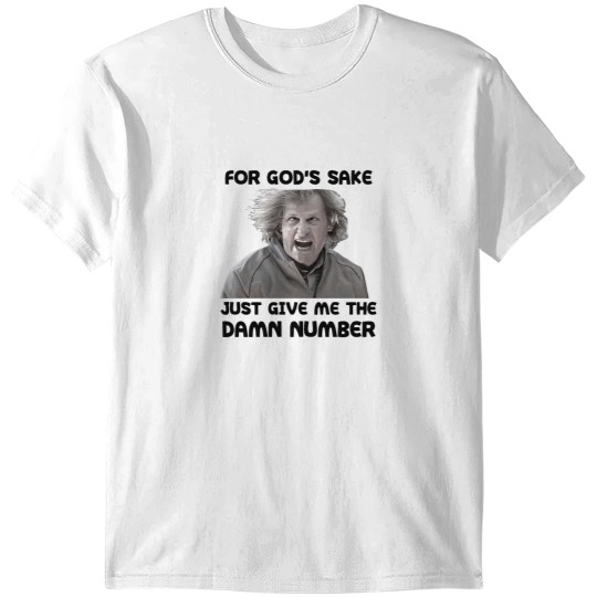 Discover Give Me The Damn Number Dumb And Dumber T-Shirts