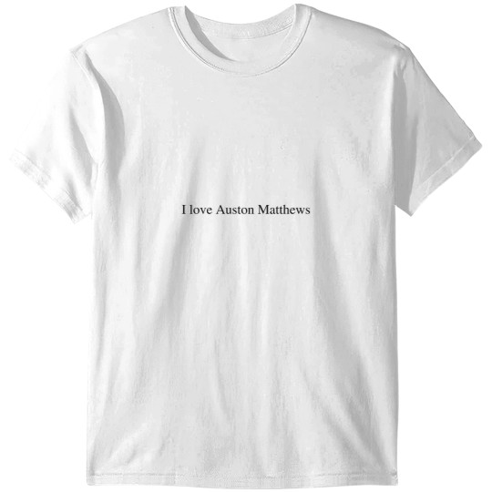Discover I love Auston Matthews I love Auston Matthews T-Shirts