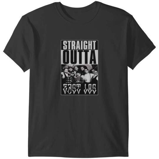 Discover Straight Outta East Los T-Shirts