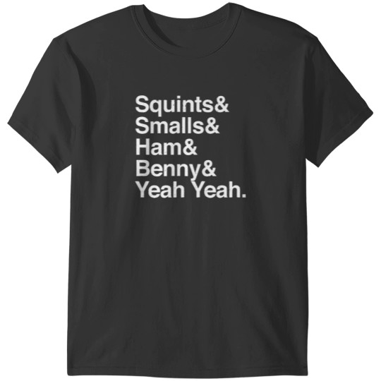 Discover Squints, Smalls, Ham, Benny, and Yeah Yeah - T-Shirt