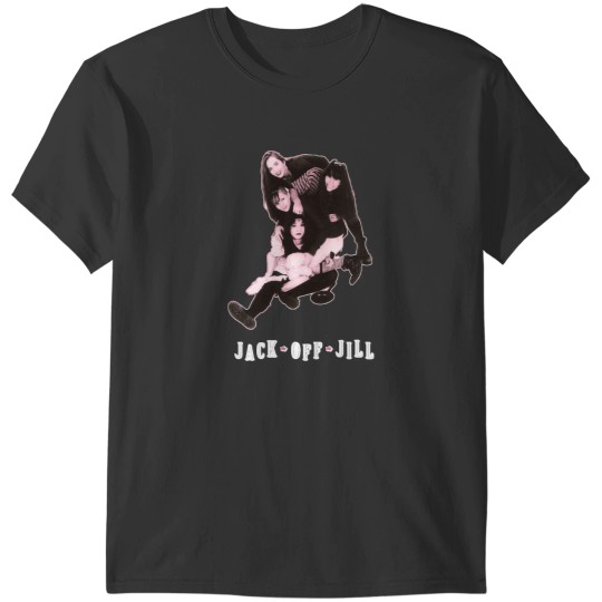 Discover JACK OFF JILL Humid Teenage Mediocrity T-Shirts