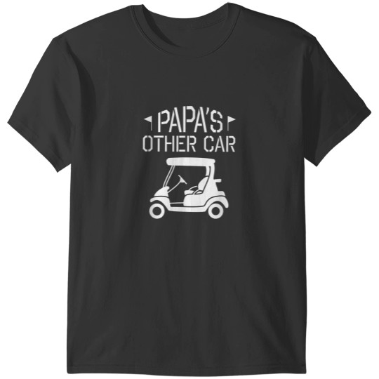 Discover Papas Other Car Golf Cart Funny Grandpa Golfing T-Shirts