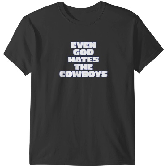 Discover God hates the cowboys T-Shirts