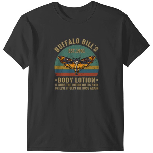 Discover The Silence9 The Silence of the Lambs Buffalo Billis Est1991 Body Lotion It Rubs The Lotion On Its S T-Shirts