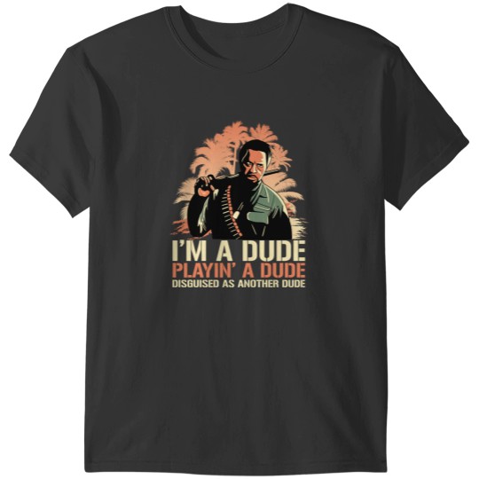 Discover Dude Disguised T-Shirts