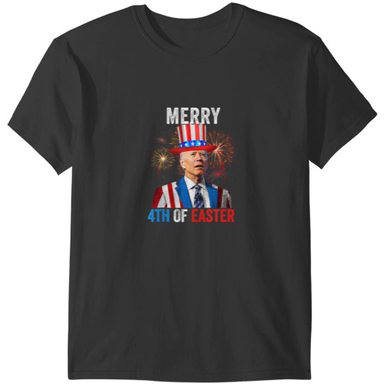 Discover America Joe Biden Happy 4th Of Easter For 4th Of July T-Shirts
