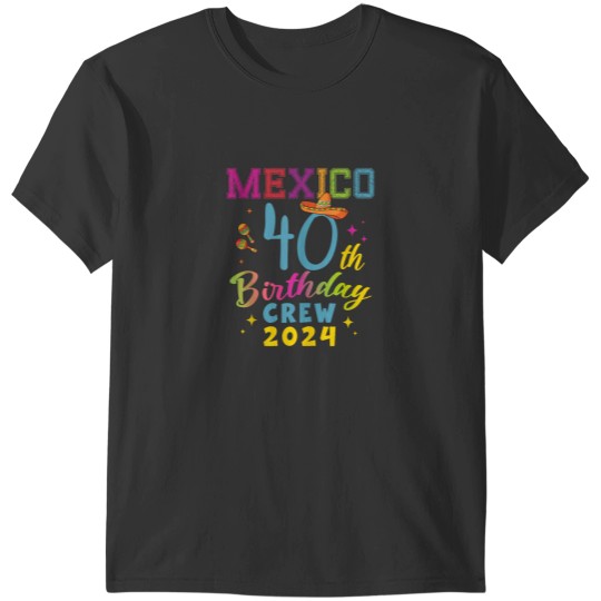 Discover Cancun Mexico 40th Birthday Crew 2024 40 Year Birthday Squad T-Shirts