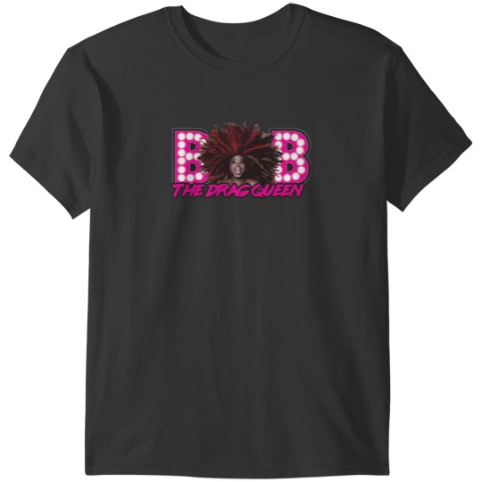 Discover Bob The Drag Queen T-Shirts