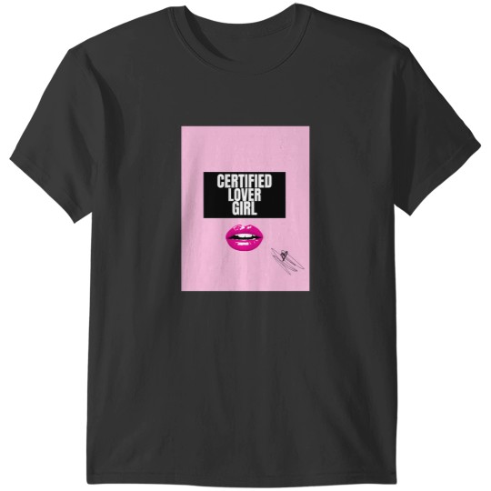 Discover Certified Lover Girl T-Shirts