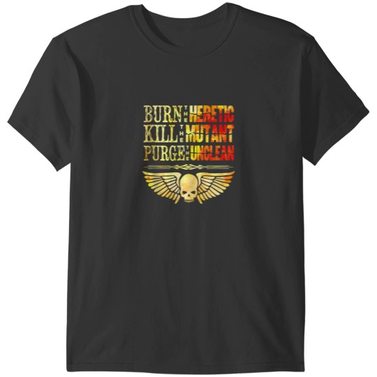 Discover Burn the Heretic Inquisition Grimdark T-Shirts