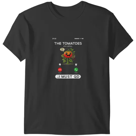 Discover The Tomatoes Are Calling Funny Tomato Gardening T-Shirts