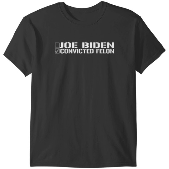 Discover I'm  for the convicted felon T-Shirts