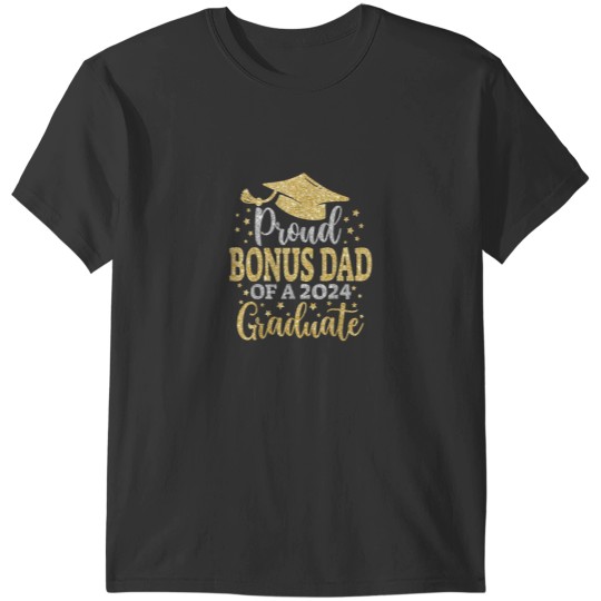 Discover Bonus Dad Senior 2024 Proud Dad Of A Class Of 2024 Graduate T-Shirts