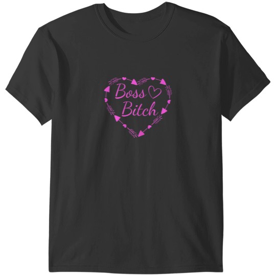 Discover Boss Bitch Funny Cute Heart Sarcastic Adult Humor Gift 6084 T-Shirts