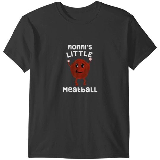 Discover Nonnis Little Meatball Funny Italian Quote Meme for T-Shirts
