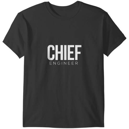 Discover Chief Engineer T-Shirts