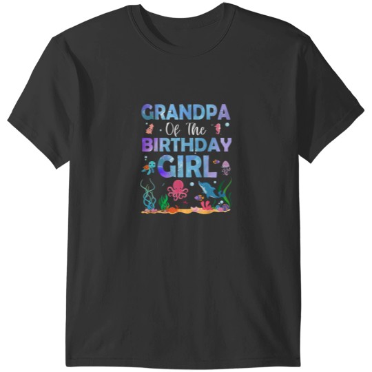Discover Grandpa Of The Birthday Girl Sea Fish Ocean Animals Aquarium 8161 T-Shirts