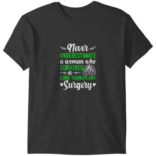 Discover Lung Transplant Survivor Woman Lung Transplant Recovery T-Shirts