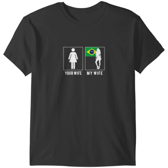 Discover BRAZILIAN YOUR WIFE MY WIFE T SHIRTS PARENTS DAY T-Shirts