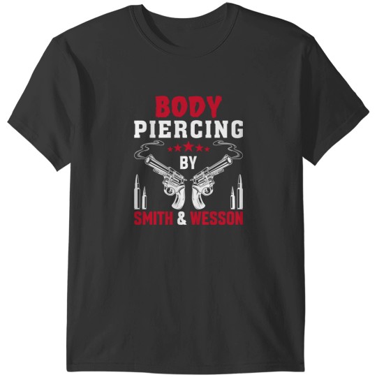Discover body piercing by smith and wesson    (3) T-Shirts