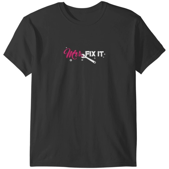 Discover Mrs Fix it Shirt for Handywoman or Wife who likes to fix T-Shirts