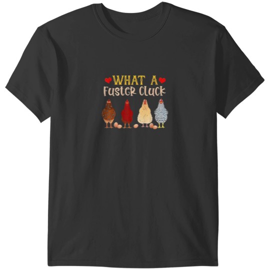 Discover Cute Chicken Saying What a Fuster Cluck Funny Chicken Farm T-Shirts