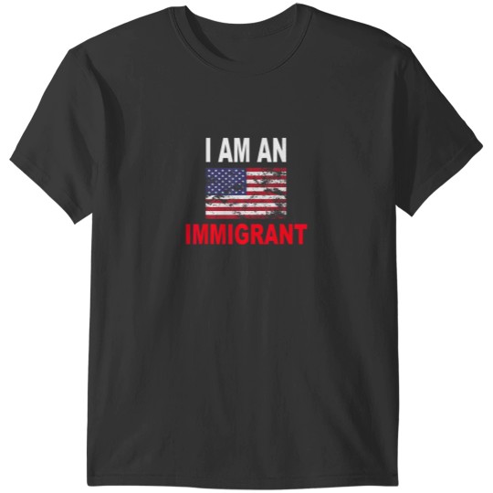 Discover Im An Immigrant T-Shirts